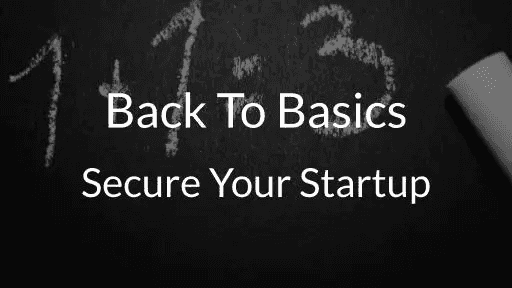 7 Tips to secure your startup's IT