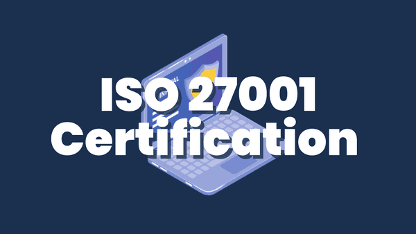 ISO 27001 Certification - Everything you need to know