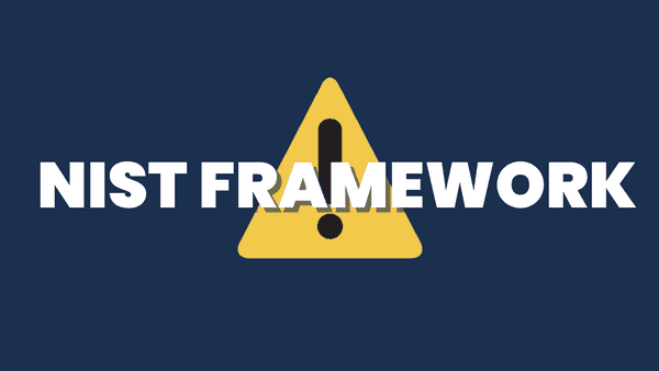 Understanding the NIST Framework to protect your business