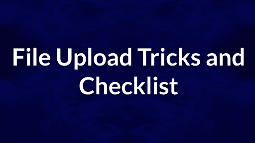 File upload tricks and checklist