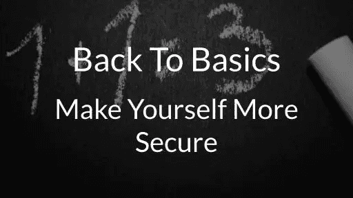 7 Steps To Make Yourself More Secure